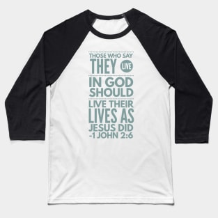 1 John 2:6 Typography Bible Verse Baseball T-Shirt